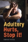 Image for Adultery Hurts, Stop It!
