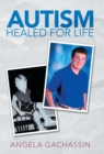 Image for Autism Healed for Life