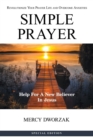 Image for Simple Prayer : Revolutionize Your Prayer Life and Overcome Anxieties