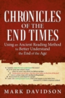 Image for Chronicles of the End Times : Using an Ancient Reading Method to Better Understand the End of the Age