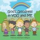 Image for God&#39;s Goodness in You and Me
