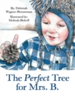 Image for The Perfect Tree for Mrs. B.