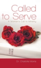 Image for Called to Serve : A Woman&#39;s Call to Ministry