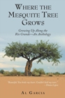 Image for Where the Mesquite Tree Grows