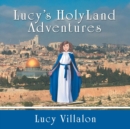 Image for Lucy&#39;s Holyland Adventures