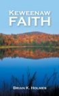 Image for Keweenaw Faith