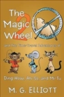 Image for The Magic Wheel 2 : And the Time-Travel Adventures of Ding-How, Ah-So, and Mi-Tu