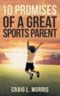 Image for 10 Promises of a Great Sports Parent