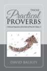 Image for Those Practical Proverbs: A Pastoral Exposition of the Book of Proverbs Volume 2