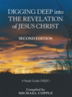 Image for Digging Deep Into the Revelation of Jesus Christ: A Study Guide (Nkjv)