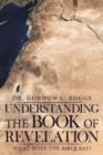 Image for Understanding the Book of Revelation : What Does the Bible Say?