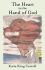 Image for The Heart in the Hand of God