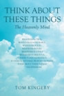 Image for Think About These Things : The Heavenly Mind
