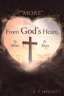Image for &quot;More&quot; from God&#39;s Heart, to Mine, to Yours