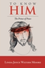 Image for To Know Him : The Prince of Peace