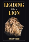 Image for Leading Like a Lion