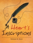 Image for A Heart&#39;s Inscriptions