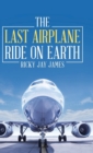 Image for The Last Airplane Ride on Earth