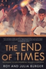 Image for The End of Times : Recognizing the Signs Interpreting the Book of Revelation