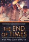 Image for The End of Times : Recognizing the Signs Interpreting the Book of Revelation