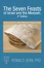 Image for Seven Feasts of Israel and the Messiah, 3Rd Edition: Discovering Our Judean-Messianic Hebraic Roots