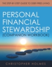 Image for Personal Financial Stewardship (Companion Workbook) : The Step-By-Step Guide to Debt-Free Living