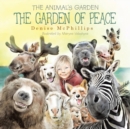 Image for The Garden of Peace : The Animal&#39;s Garden