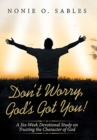 Image for Don&#39;t Worry, God&#39;s Got You!