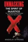 Image for Unmasking the Spirit of Injustice