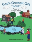Image for God&#39;s Greatest Gift Love : Power of a Boy&#39;s Prayer