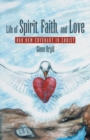 Image for Life of Spirit, Faith, and Love : Our New Covenant in Christ