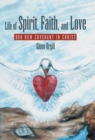 Image for Life of Spirit, Faith, and Love
