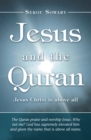 Image for Jesus and the Qur&#39;An: Jesus Christ Is Above All