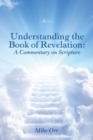 Image for Understanding the Book of Revelation: A Commentary on Scripture