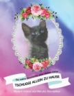Image for Tschuggi Allein Zu Hause : Die Wahre Geschichte Einer Kleinen Katze