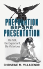 Image for Preparation Before Presentation : Be Still, Be Expectant, Be Victorious