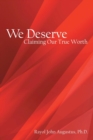 Image for We Deserve : Claiming Our True Worth