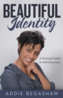 Image for Beautiful Identity: A Spiritual Guide to Self-Discovery