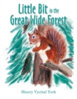 Image for Little Bit in the Great Wide Forest