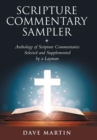 Image for Scripture Commentary Sampler : Anthology of Scripture Commentaries Selected and Supplemented by a Layman