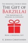Image for Gift of Barzillai: The Importance of Walking in Covenant