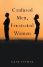Image for Confused Men, Frustrated Women