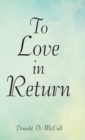 Image for To Love in Return