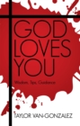 Image for God Loves You: Wisdom, Tips, Guidance