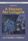 Image for A Haven No Longer : The First and Last King Series