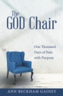 Image for God Chair: One Thousand Days of Pain With Purpose