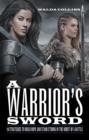Image for Warrior&#39;s Sword: 10 Strategies to Build Hope and Stand Strong in the Midst of a Battle