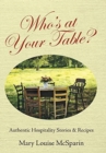 Image for Who&#39;s at Your Table? : Authentic Hospitality Stories &amp; Recipes