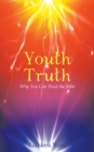 Image for Youth Truth : Why You Can Trust the Bible