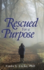 Image for Rescued for a Purpose